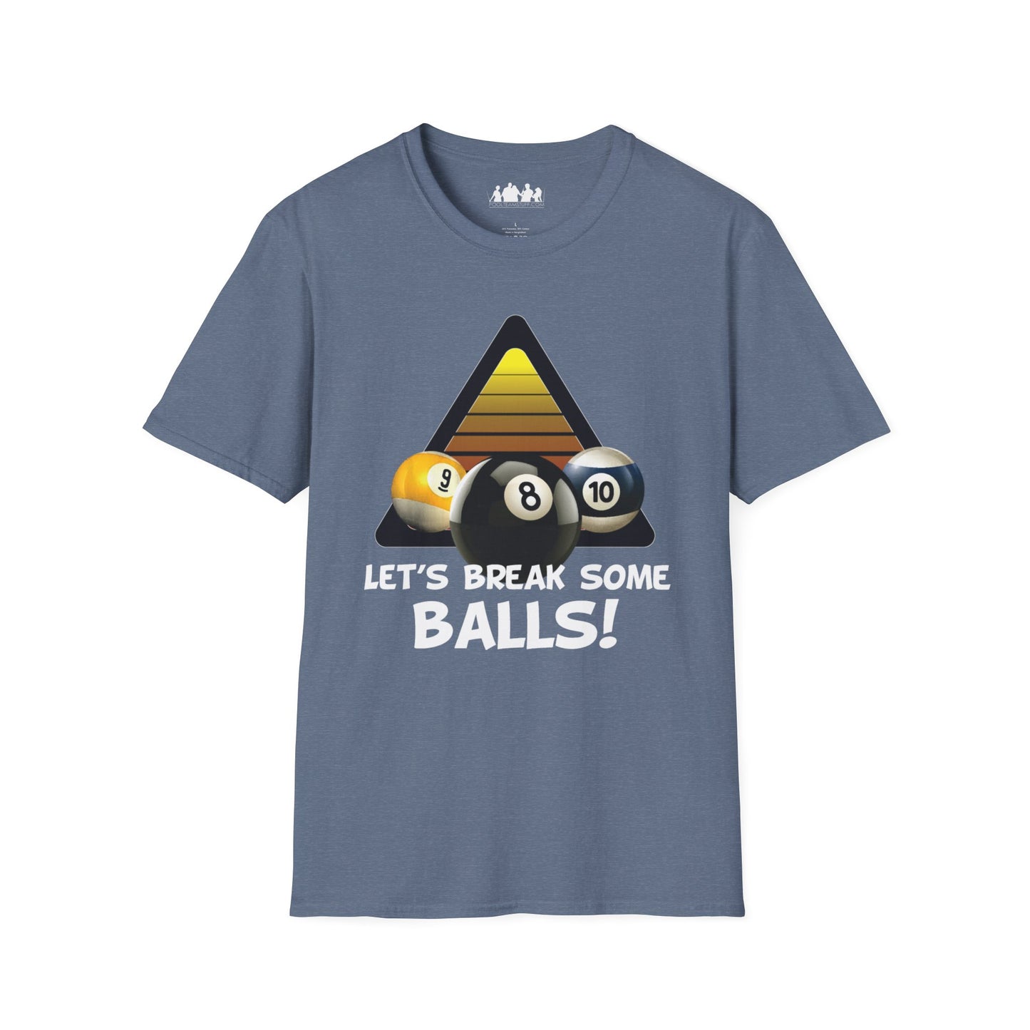 'Let's Break Some Balls!' Softstyle Tee