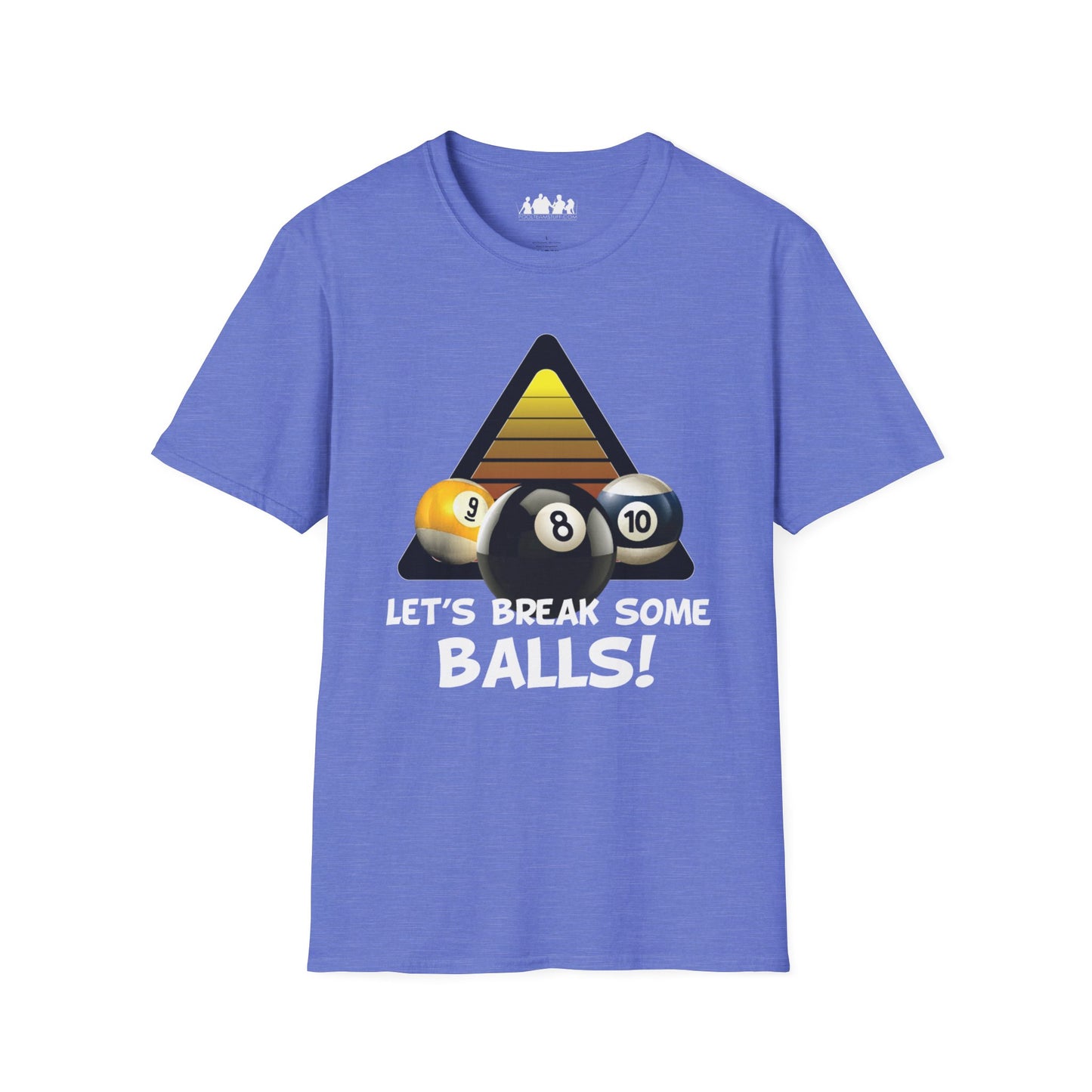 'Let's Break Some Balls!' Softstyle Tee