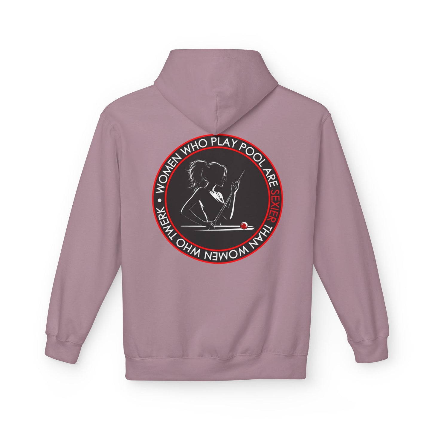 Women Who Play Pool Are Better Fleece Hoodie