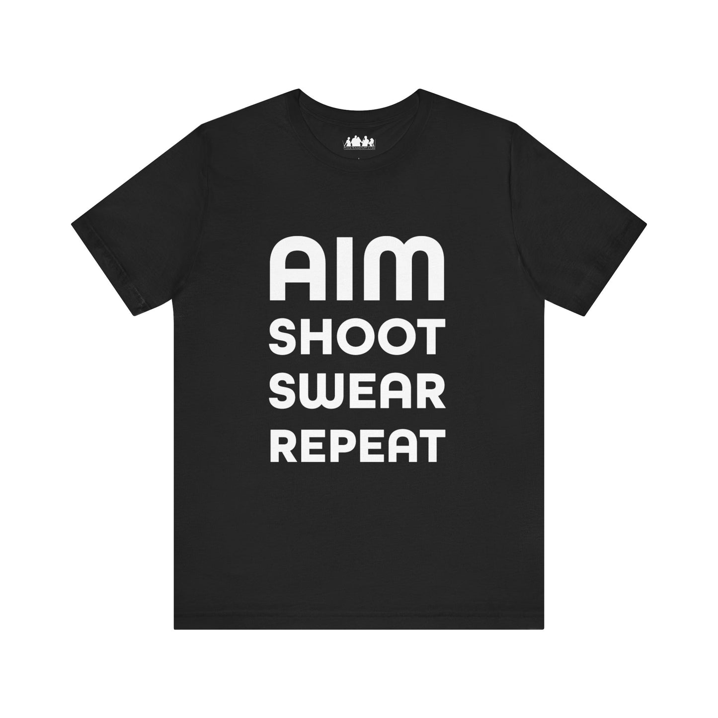 Aim Shoot Swear Repeat Tee Shirt