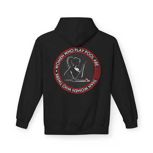 Women Who Play Pool Are Better Fleece Hoodie