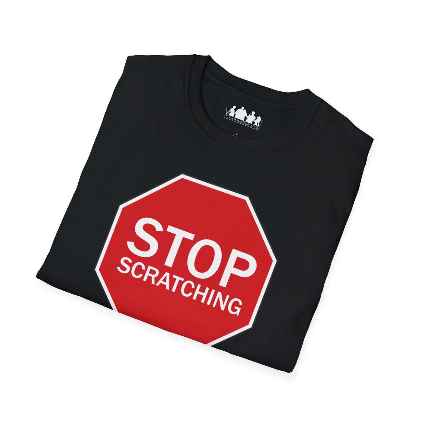 STOP SCRATCHING Softstyle T-Shirt