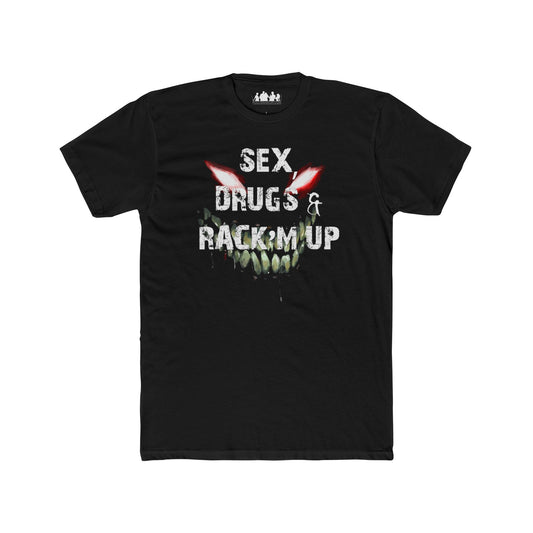 Sex, Drugs and Rack'm up Men's Cotton Crew Tee