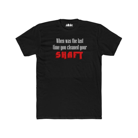 Clean your Shaft Men's Cotton Crew Tee